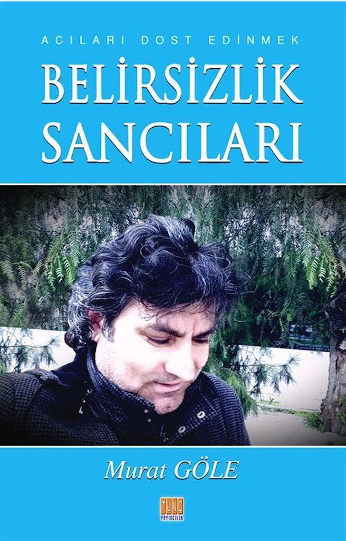 Belirsizlik Sancıları