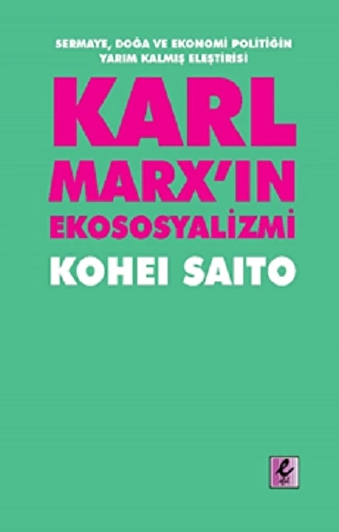 Karl Marx’ın Ekososyalizmi