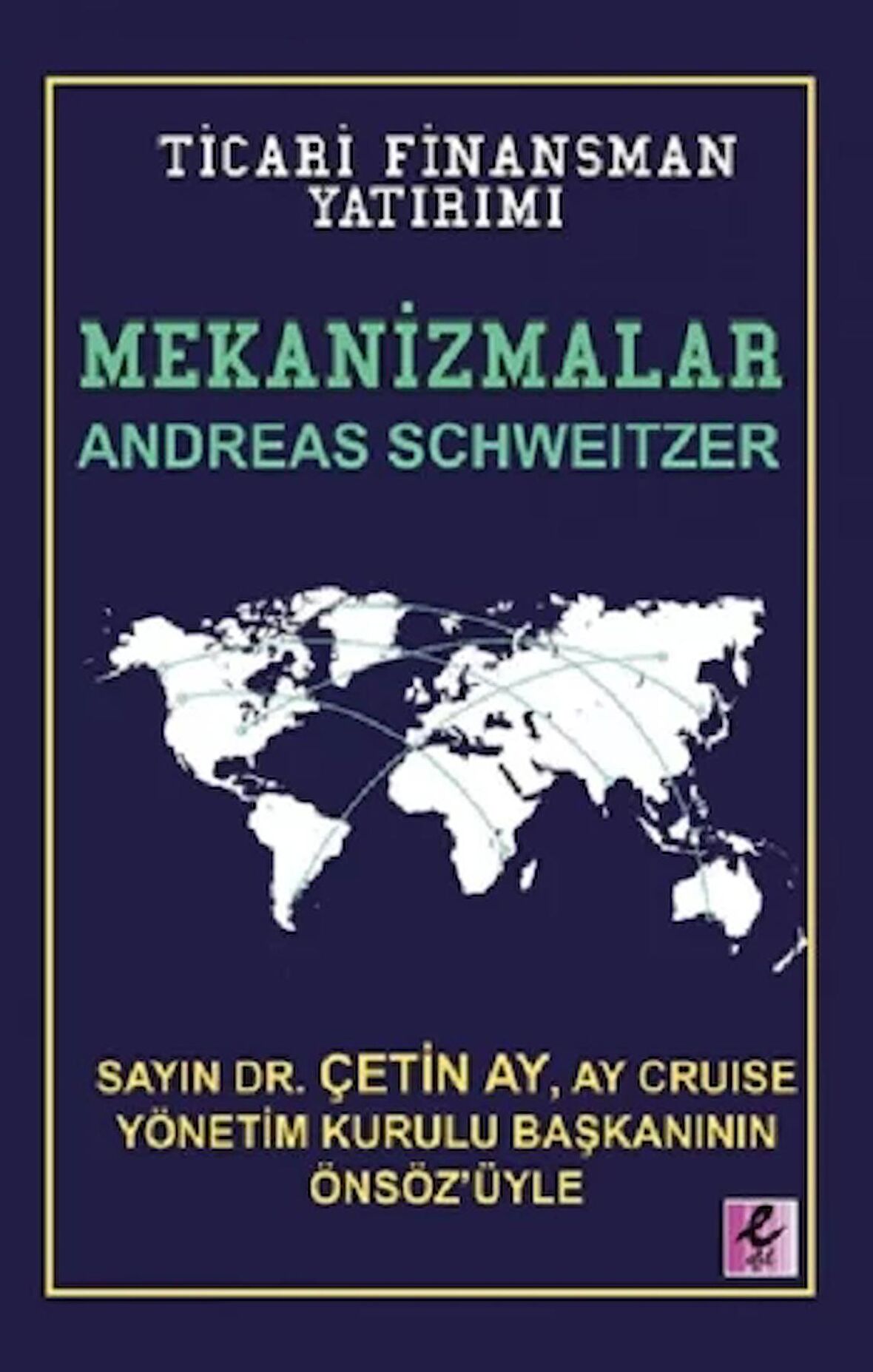 Mekanizmalar: Ticari Finansman Yatırımı