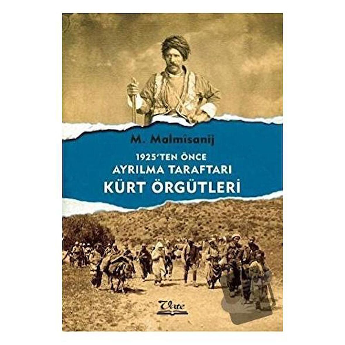 1925'ten Önce Ayrılma Taraftarı Kürt Örgütleri