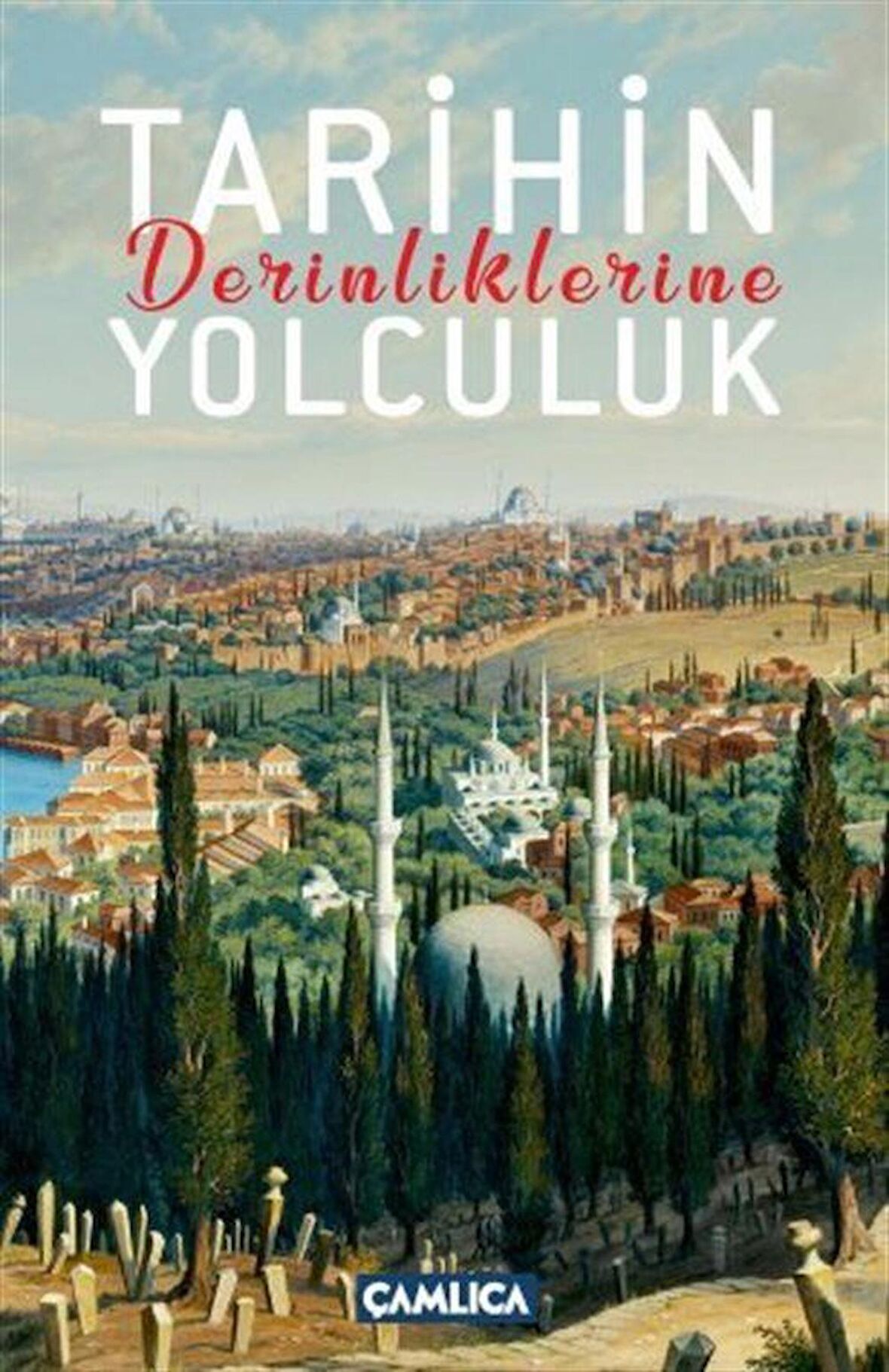 Tarihin Derinliklerine Yolculuk