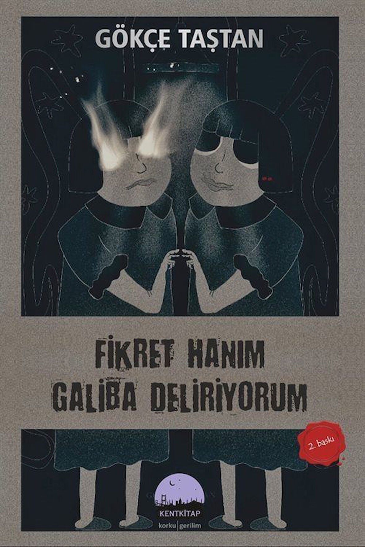 Fikret Hanım Galiba Deliriyorum / Gökçe Taştan