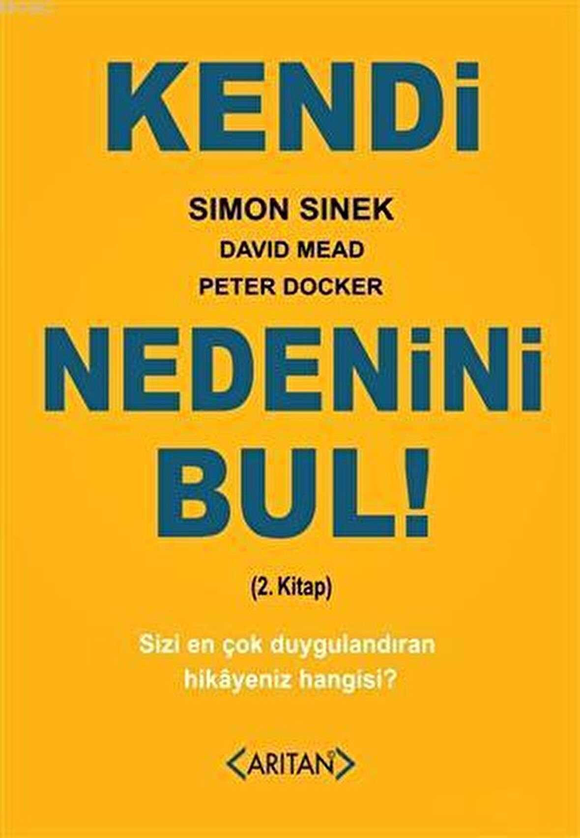 Kendi Nedenini Bul! (2. Kitap)