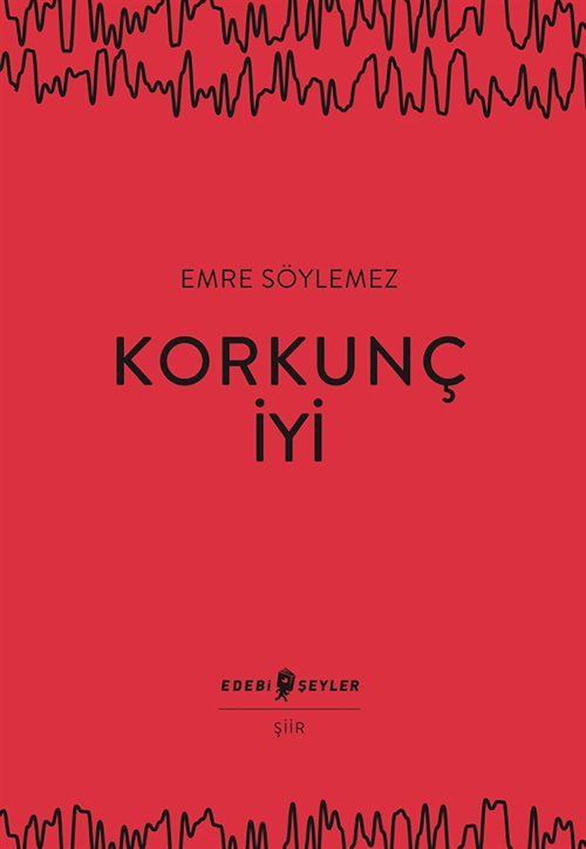 Korkunç İyi / Emre Söylemez