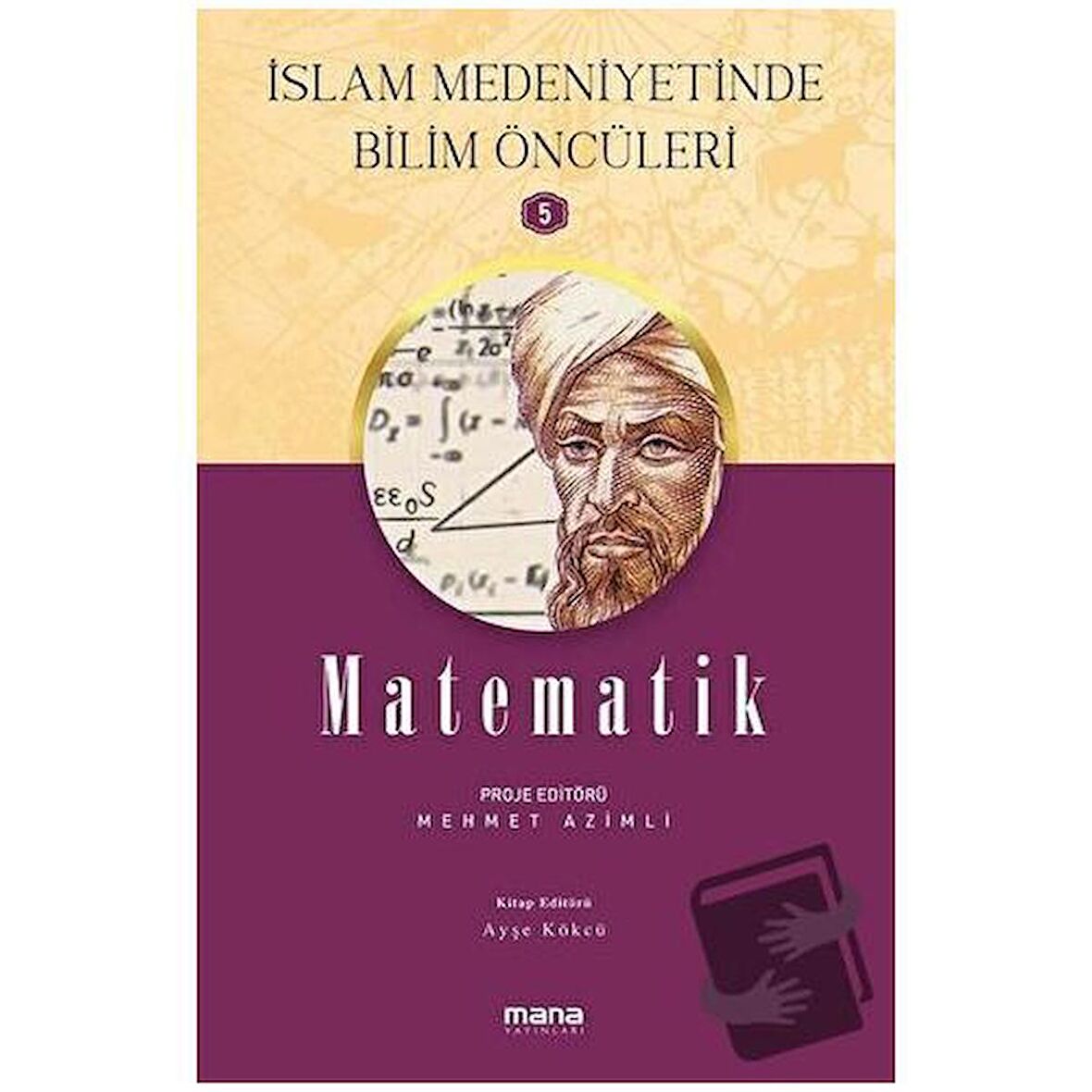 Matematik - İslam Medeniyetinde Bilim Öncüleri 5