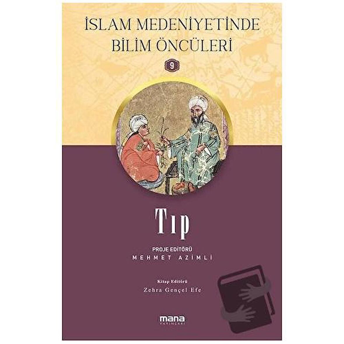 Tıp - İslam Medeniyetinde Bilim Öncüleri 9