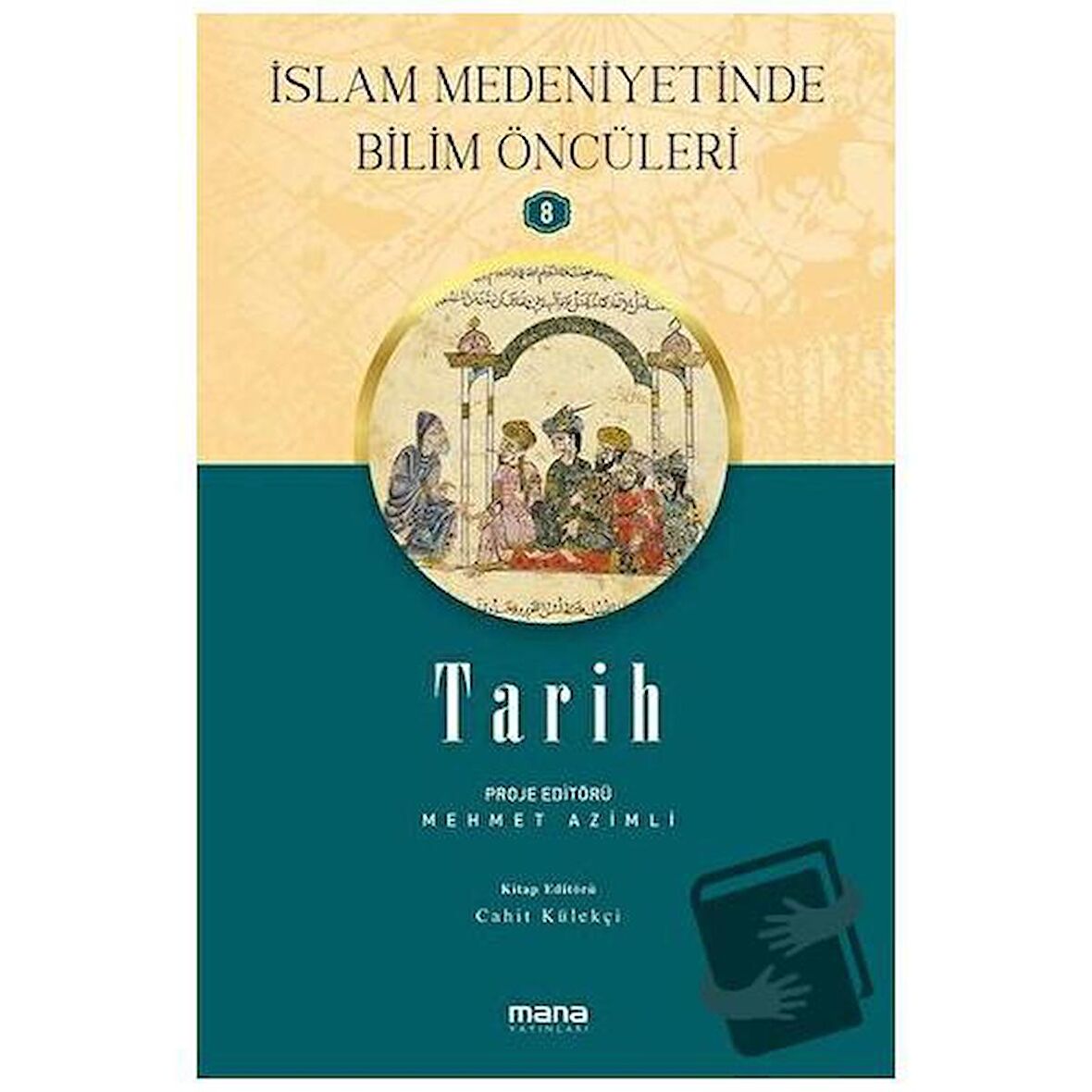 Tarih - İslam Medeniyetinde Bilim Öncüleri 8