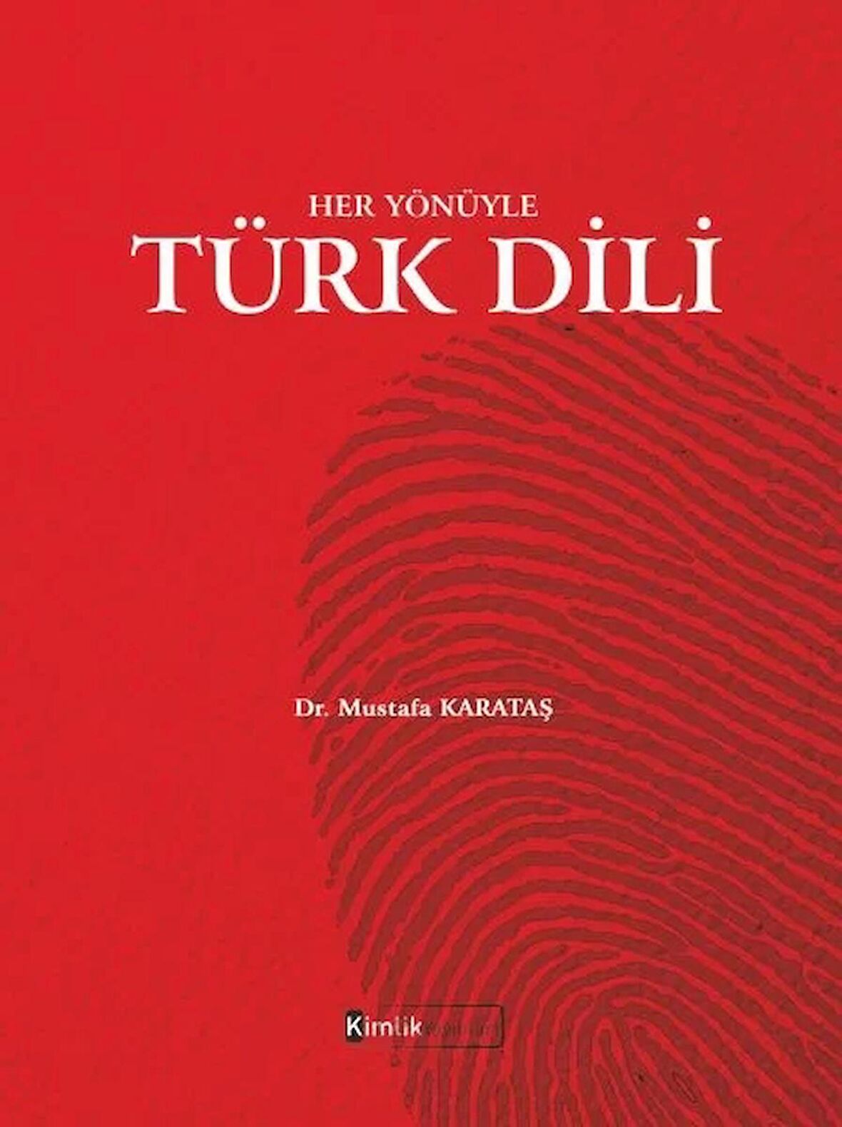 Her Yönüyle Türk Dili