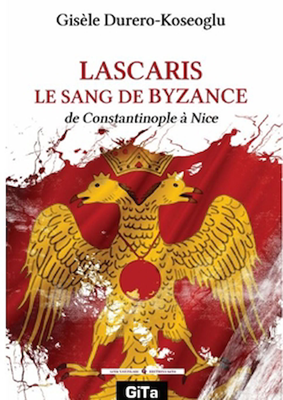 Lascaris Le Sang De Byzance