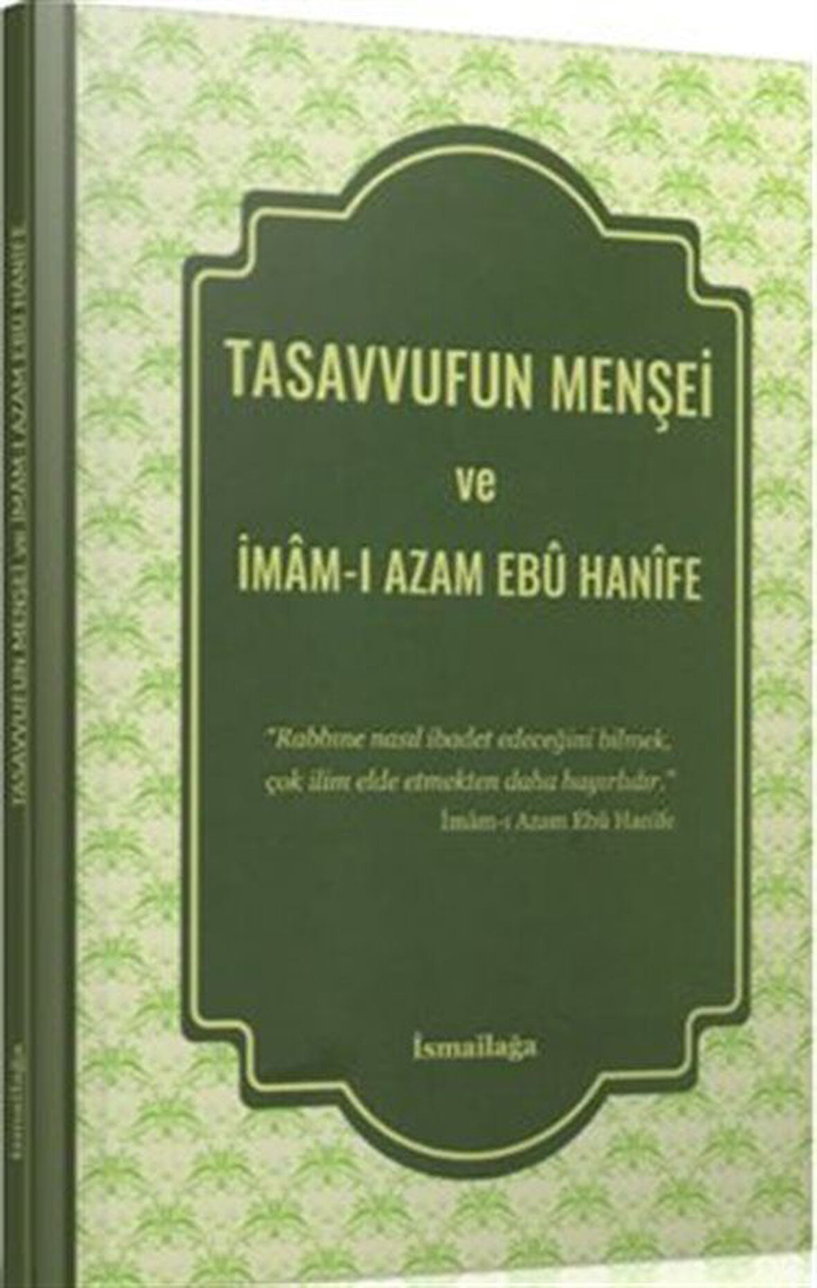 Tasavvufun Menşei ve İmam-ı Azam Ebu Hanife / Heyet