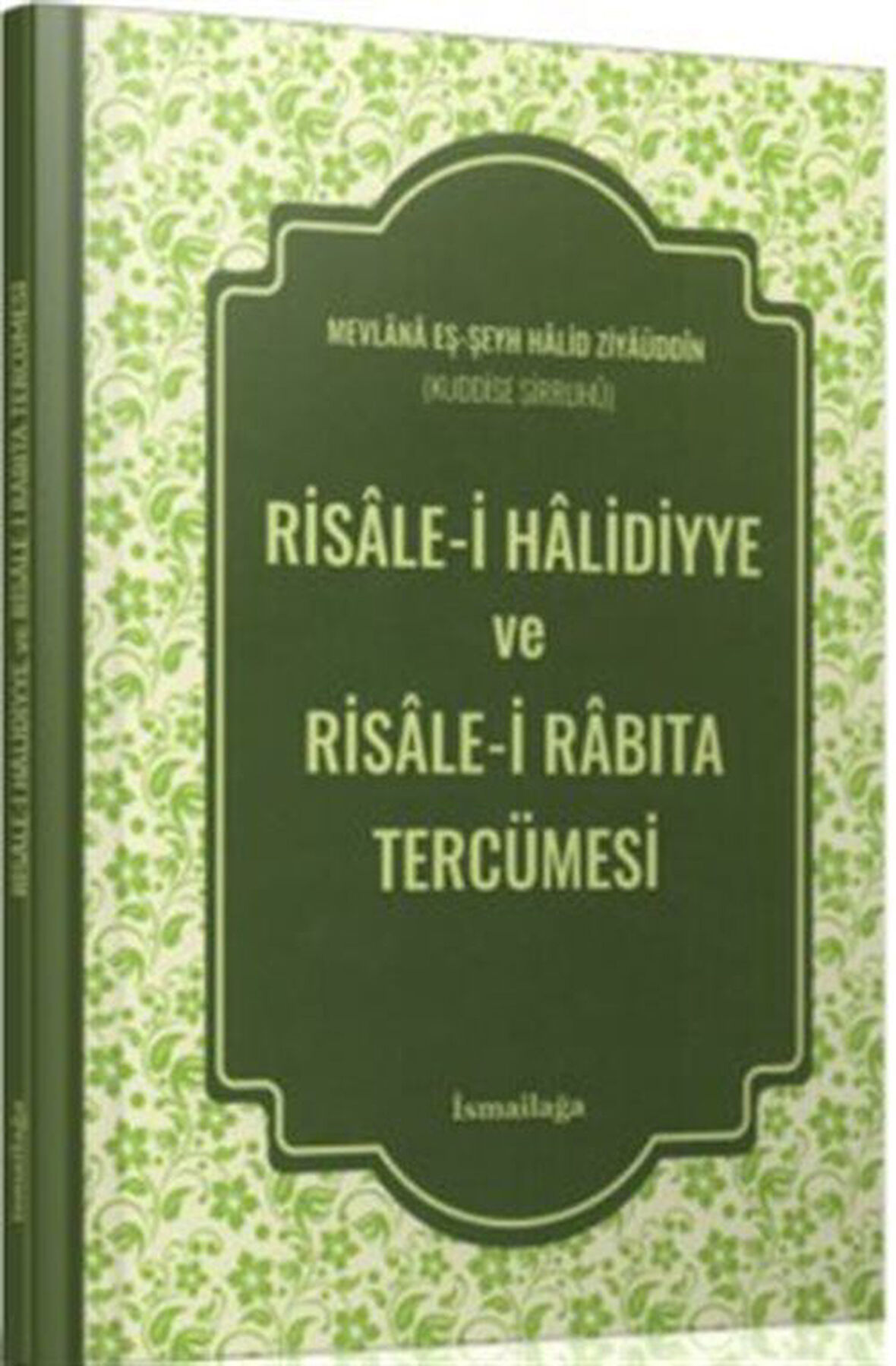 Risale-i Halidiyye ve Risale-i Rabıta Tercümesi / Heyet