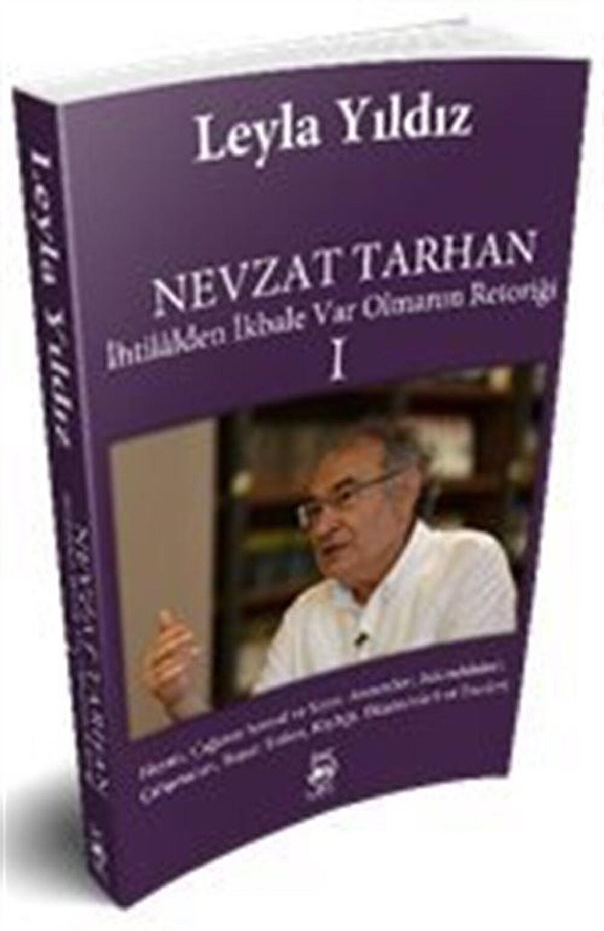 Nevzat Tarhan - İhtilalden İkbale Var Olmanın Retoriği 1