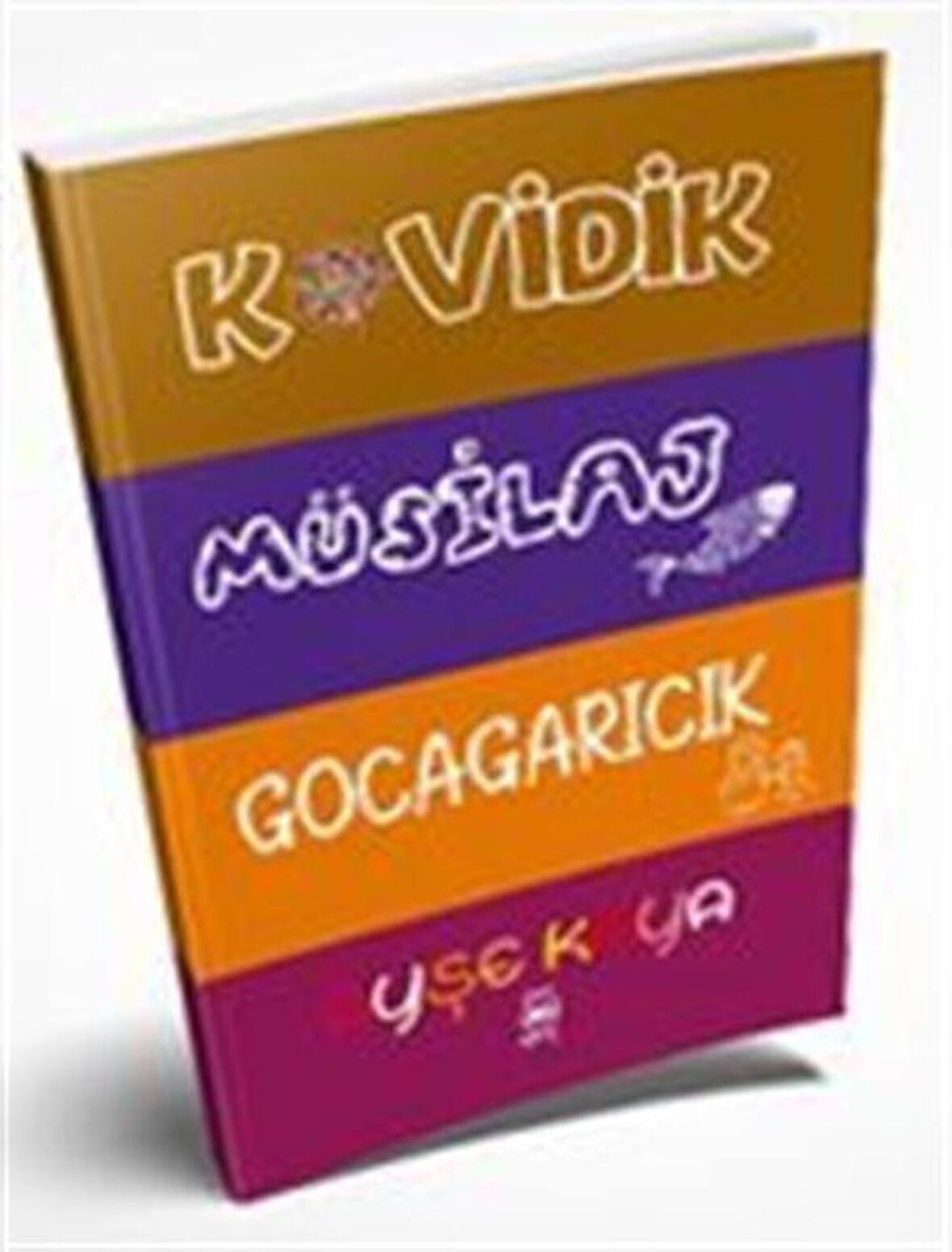 Kovidik - Müsilaj - Gocagarıcık