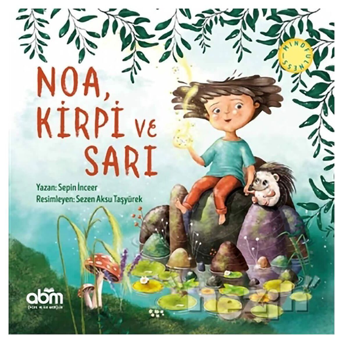 Noa, Kirpi ve Sarı