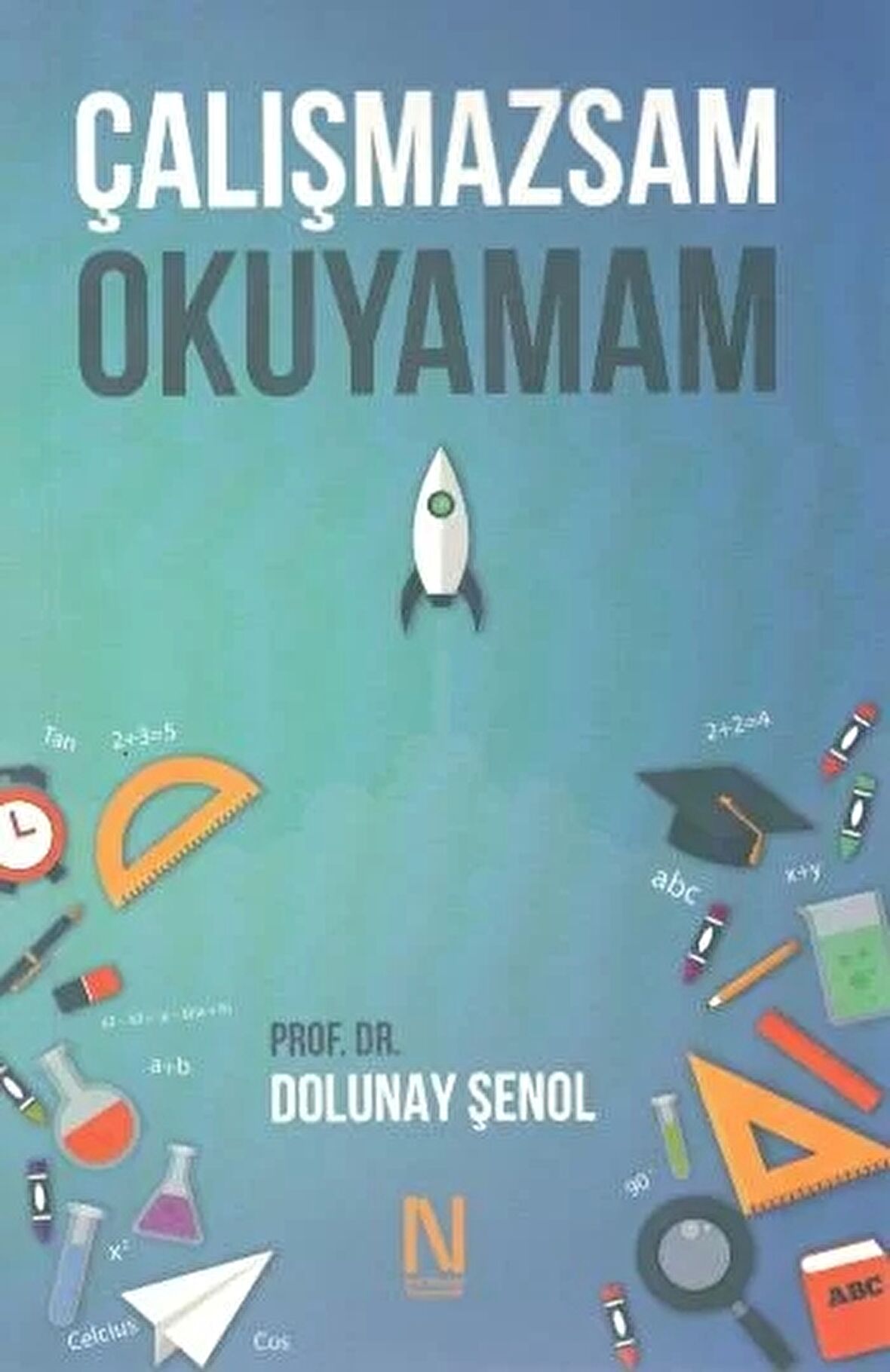 Çalışmazsam Okuyamam