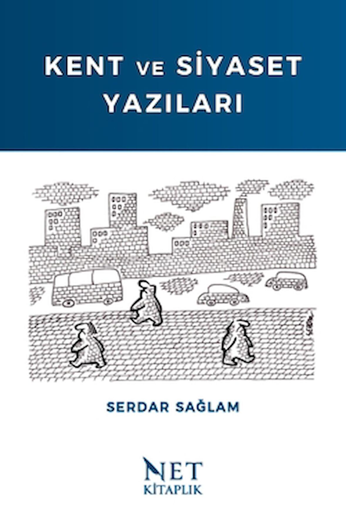 Kent ve Siyaset Yazıları