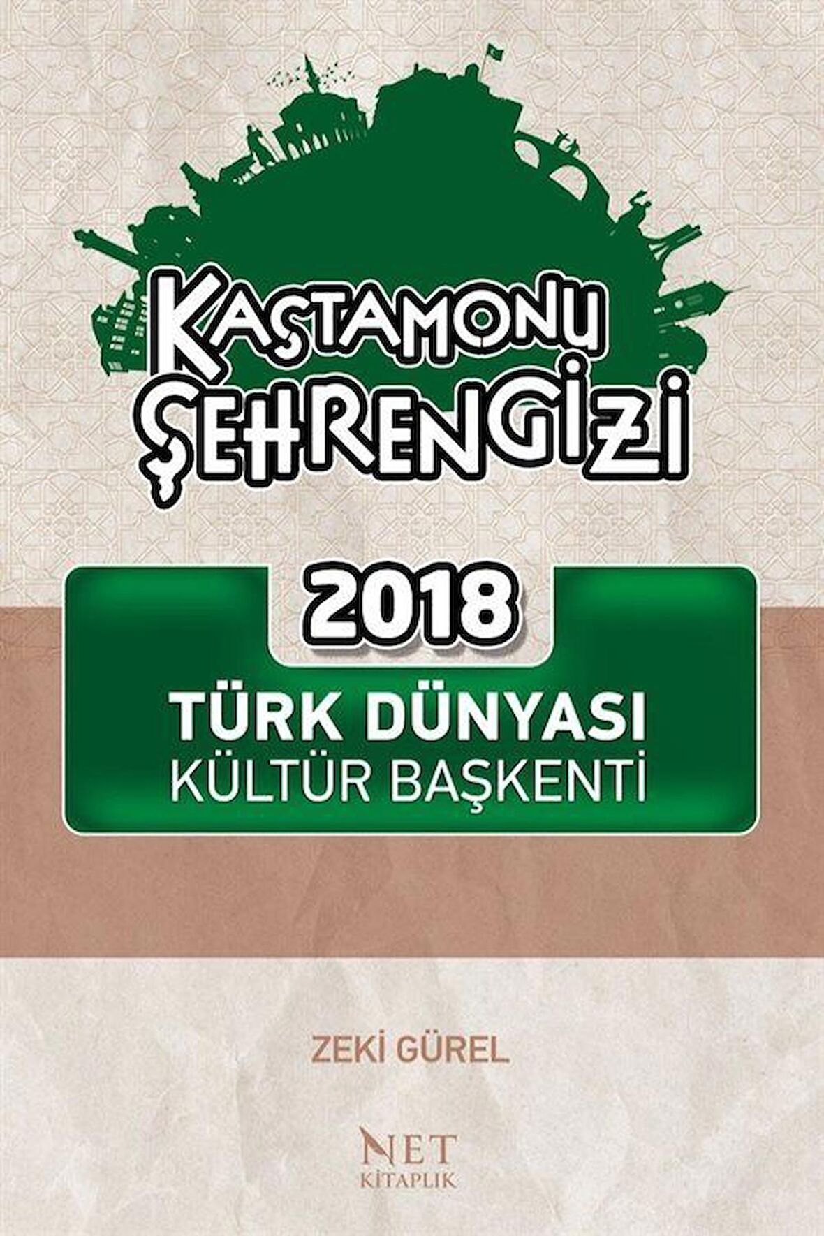 Kastamonu Şehrengizi & 2018 Türk Dünyası Kültür Başkenti / Zeki Gürel