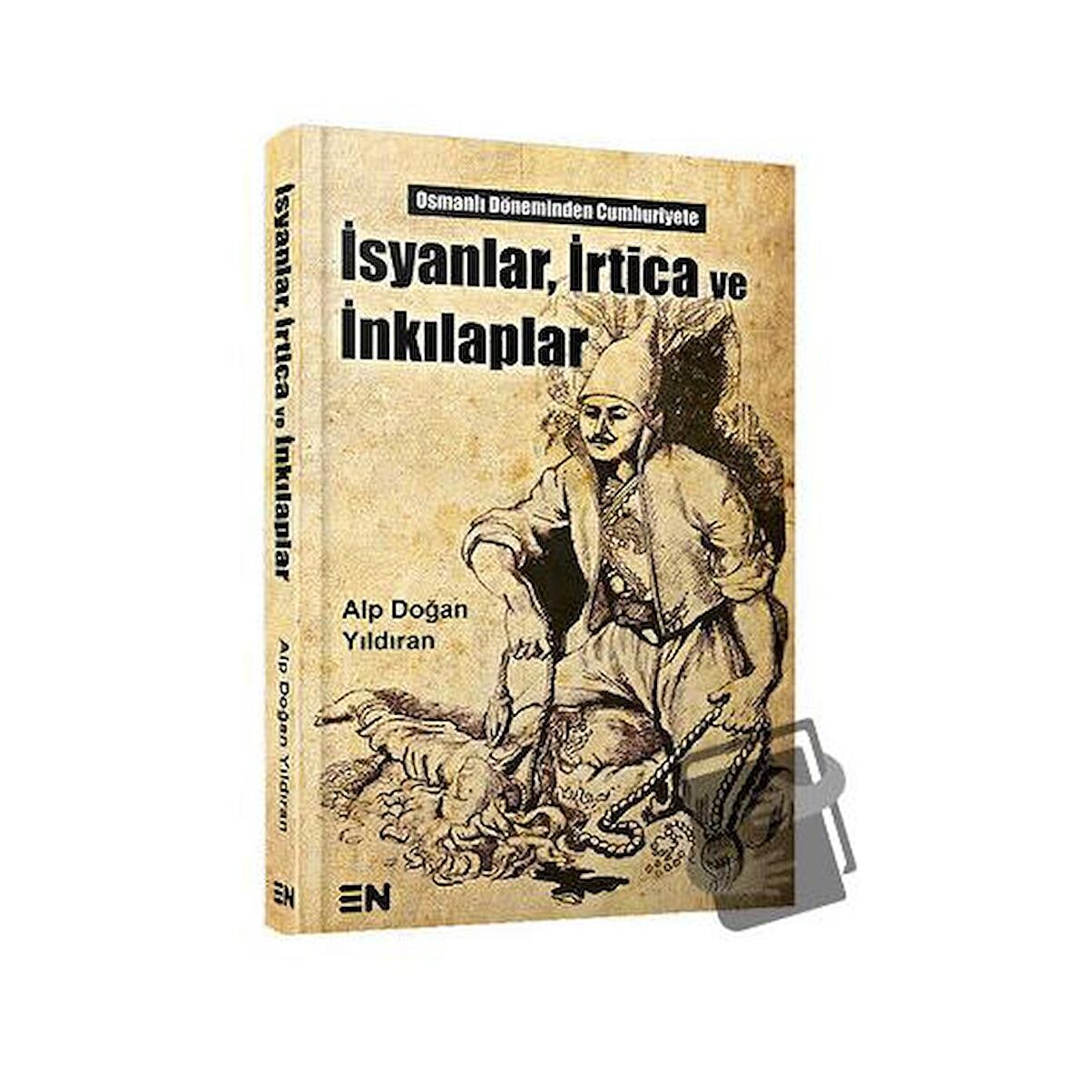 İsyanlar, İrtica ve İnkılaplar