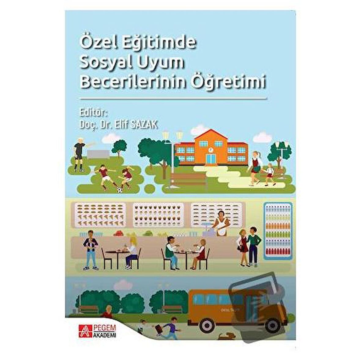 Özel Eğitimde Sosyal Uyum Becerilerinin Öğretimi