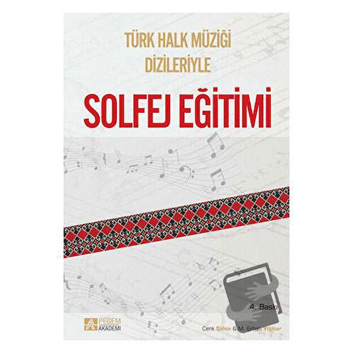 Türk Halk Müziği Dizileriyle Solfej Eğitimi / Pegem Akademi Yayıncılık / Cenk