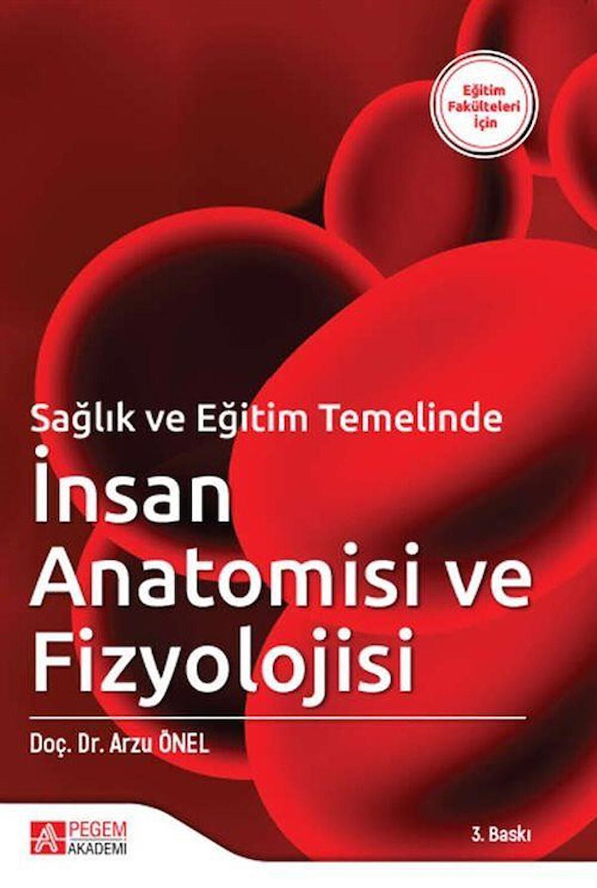 Sağlık ve Eğitim Temelinde İnsan Anatomisi ve Fizyolojisi