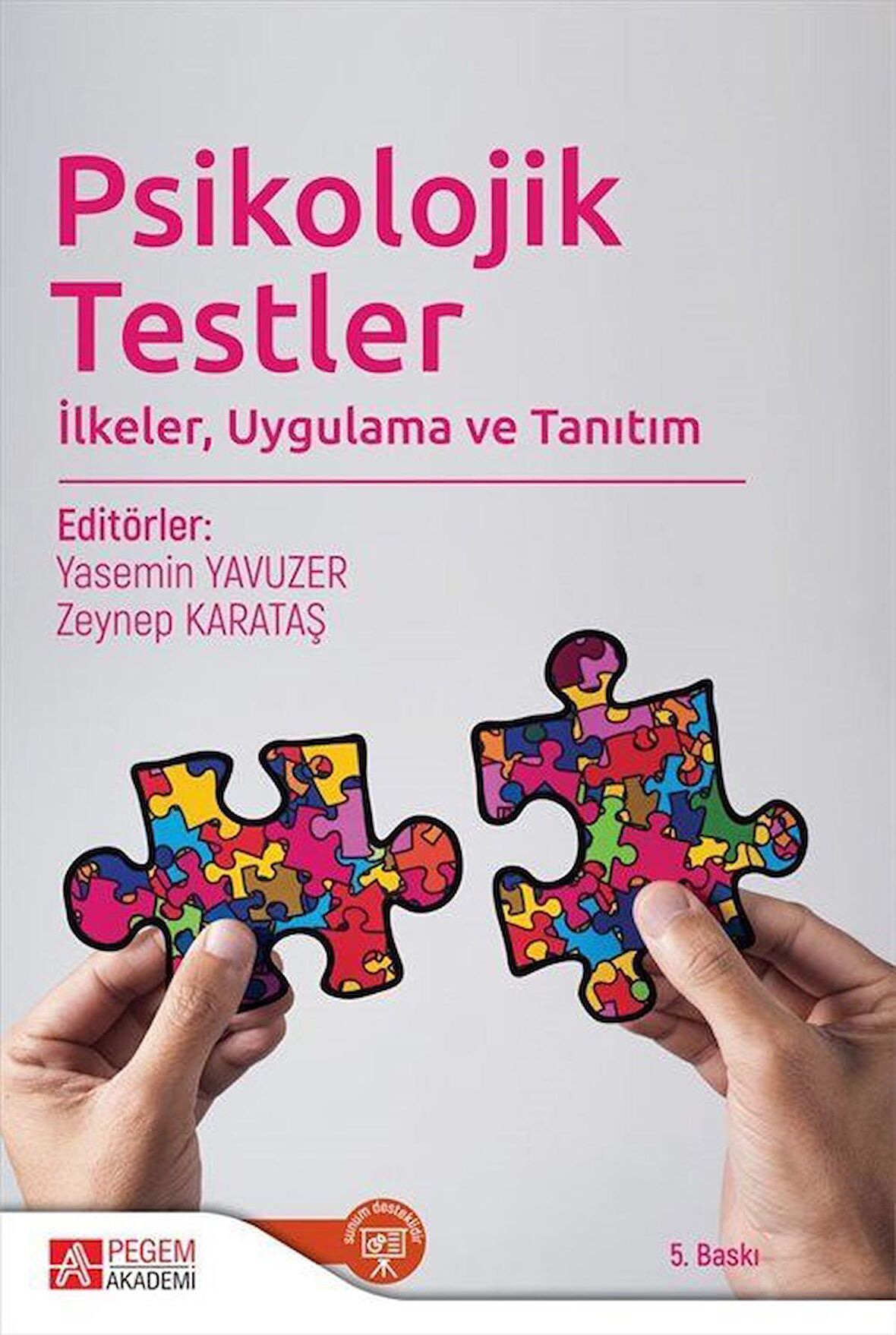 Psikolojik Testler & İlkeler, Uygulama ve Tanıtım / Kolektif