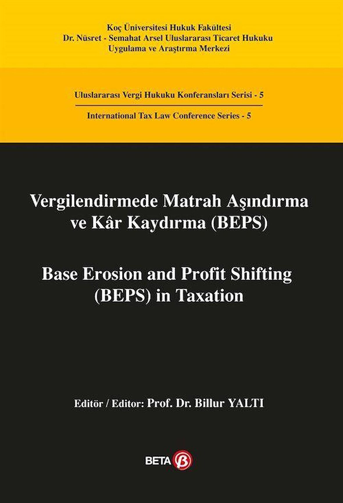 Vergilendirmede Matrah Aşındırma ve Kar Kaydırma (BEPS) / Base Erosion and Profit Shifting (BEPS) in Taxation