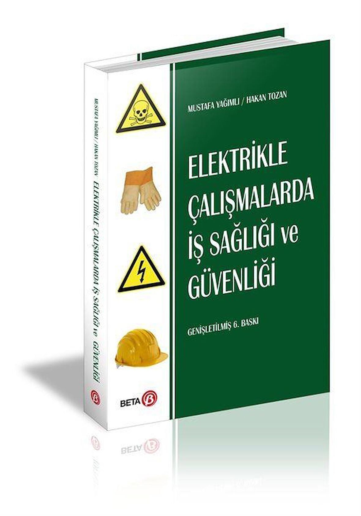 Elektrikle Çalışmalarda İş Sağlığı ve Güvenliği / Mustafa Yağımlı