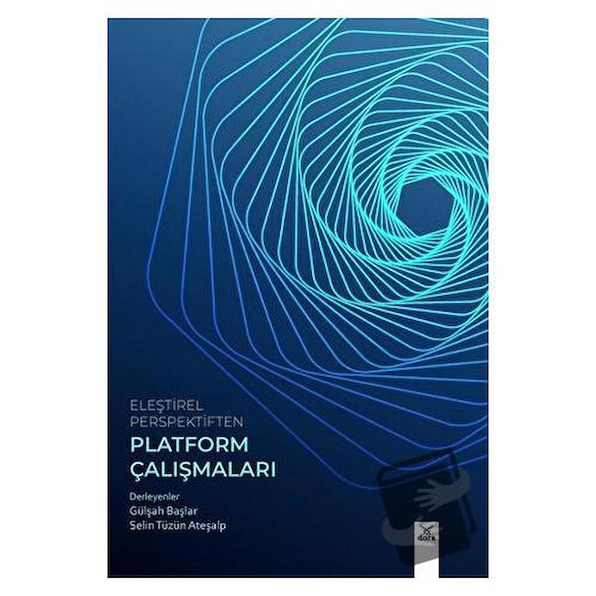 Eleştirel Perspektiften Platform Çalışmaları