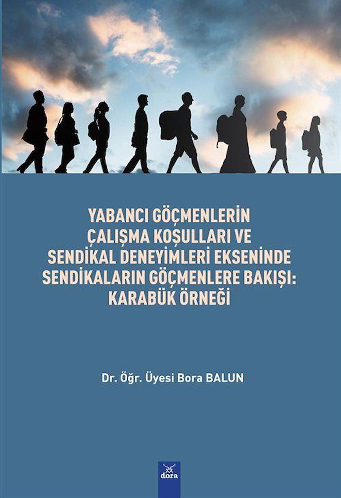 Yabancı Göçmenlerin Çalışma Koşulları Ve Sendikal Deneyimleri Ekseninde Sendikaların Göçmenlere Bakışı : Karabük Örnegi