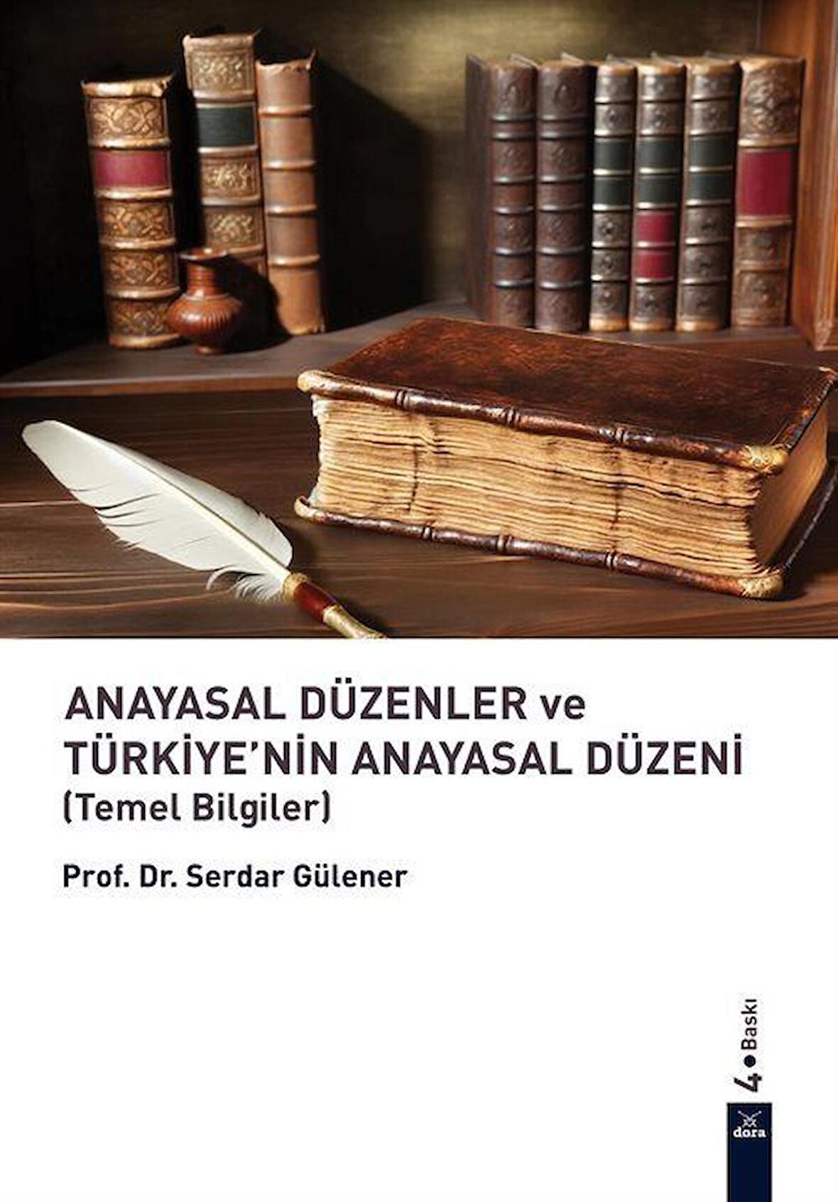 Anayasal Düzenler ve Türkiye’nin Anayasal Düzeni