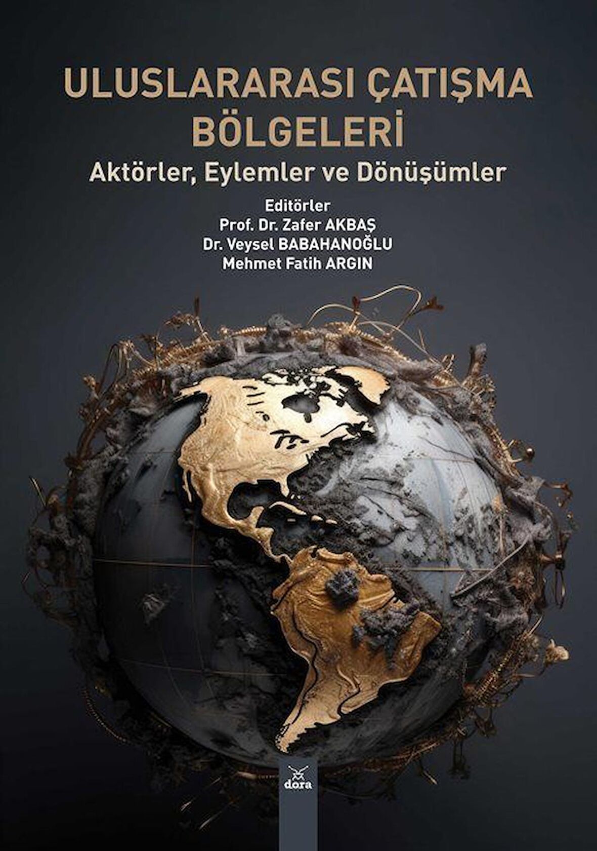 Uluslararası Çatışma Bölgeleri Aktörler, Eylemler ve Dönüşümler