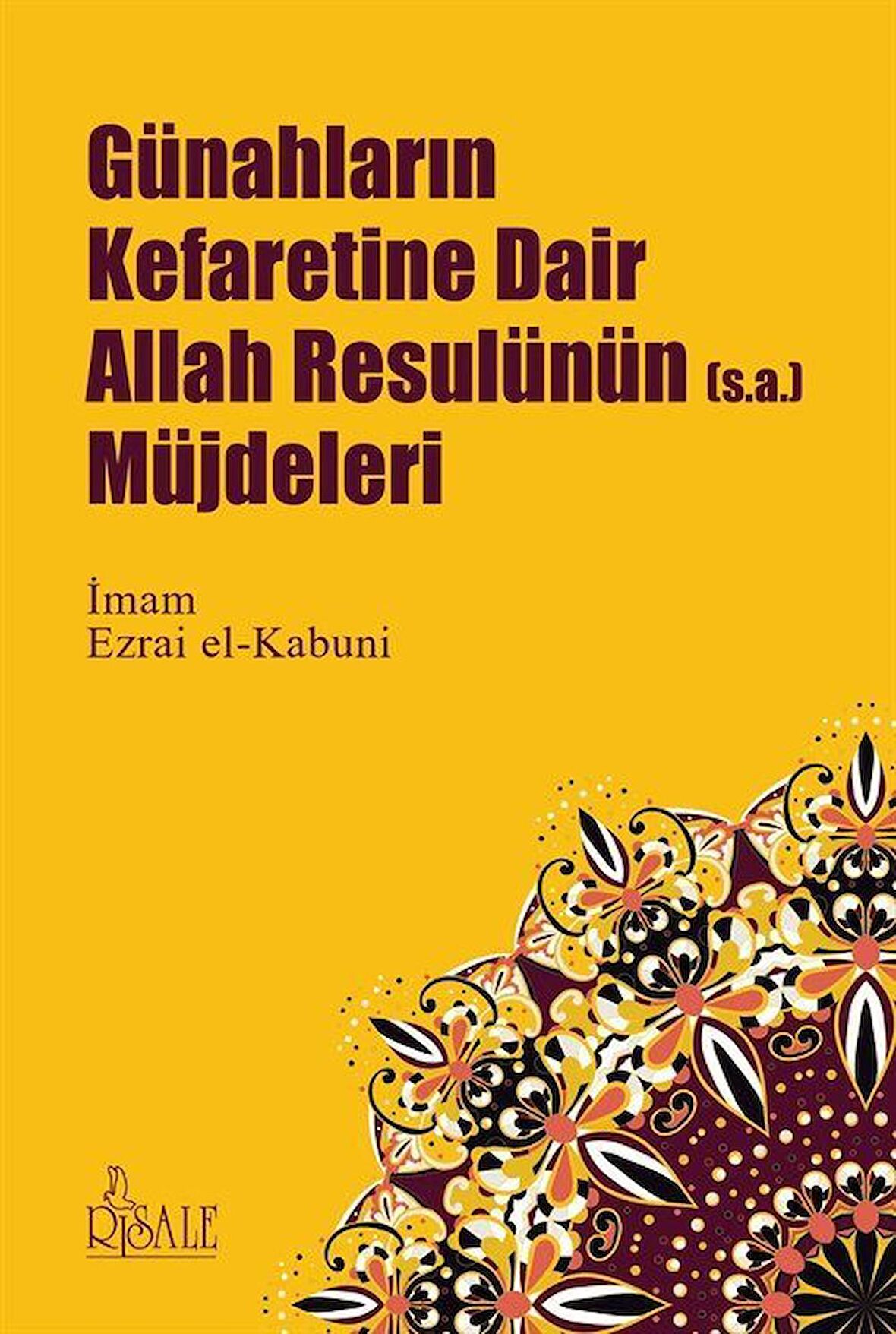 Günahların Kefaretine Dair Allah Resulünün (s.a.) Müjdeleri