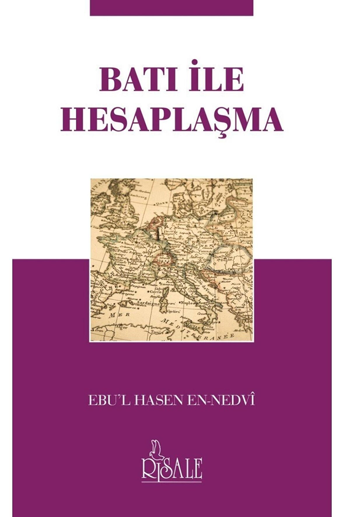 Batı Ile Hesaplaşma - Ebu’l Hasen En-nedvi