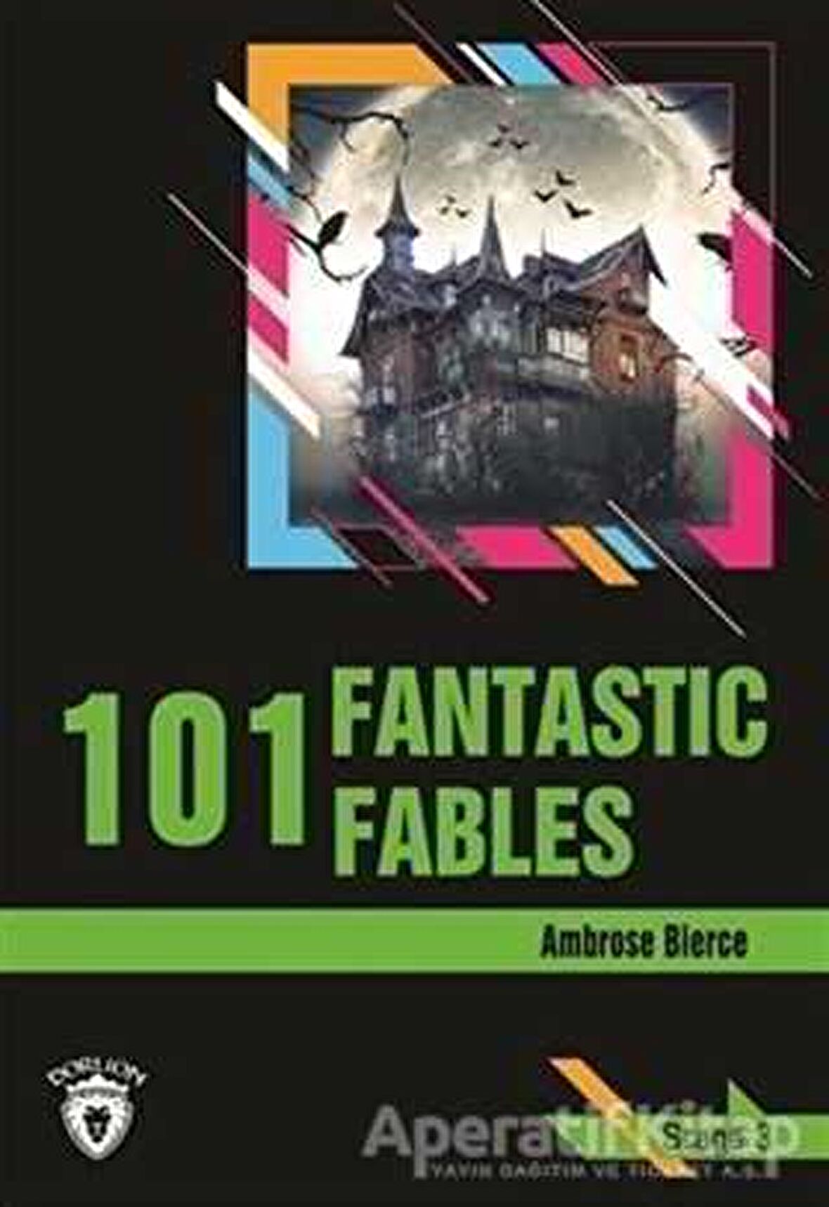 101 Fantastic Fables Stage 3 (İngilizce Hikaye)