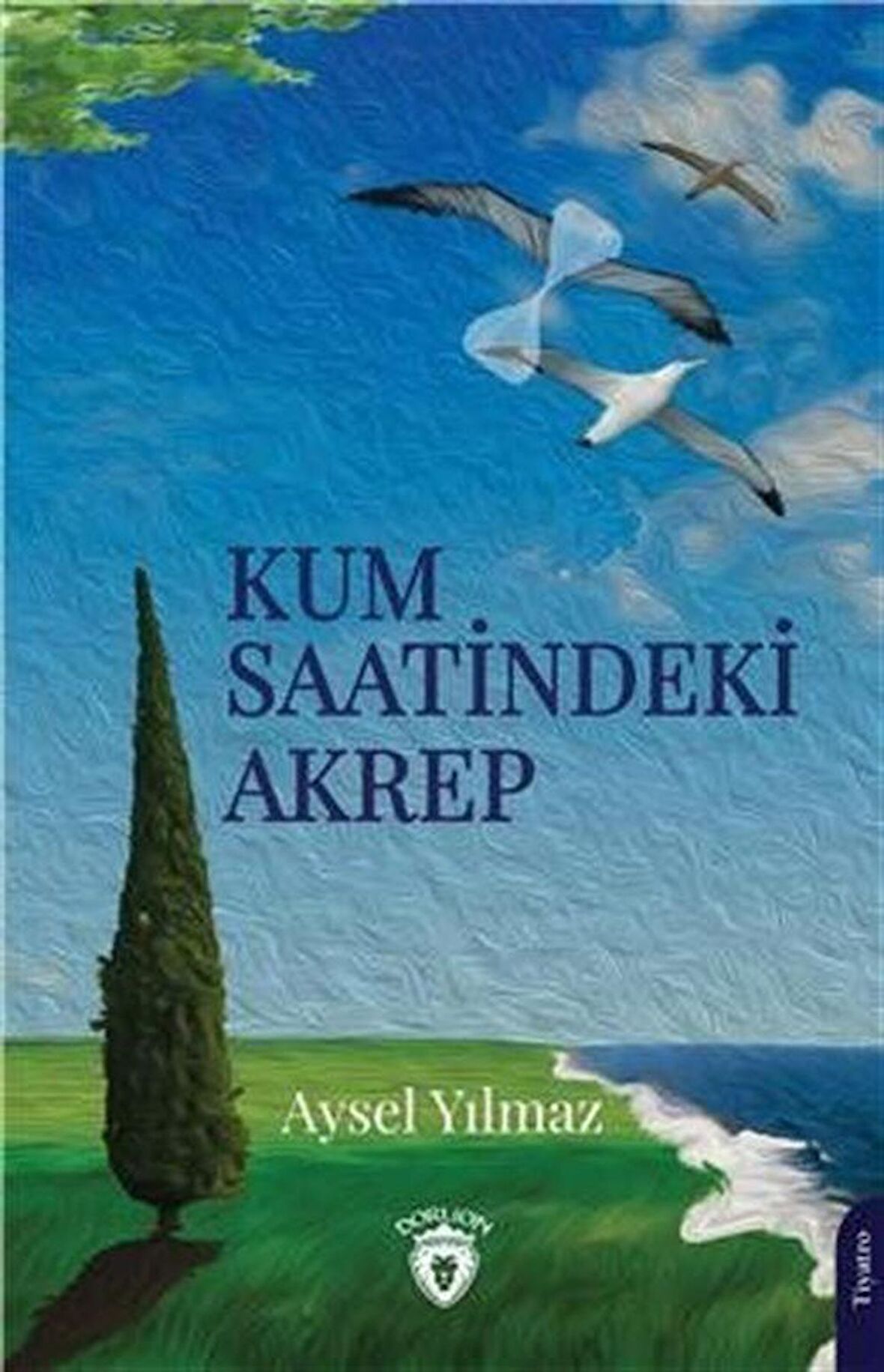 Kum Saatindeki Akrep / Aysel Yılmaz