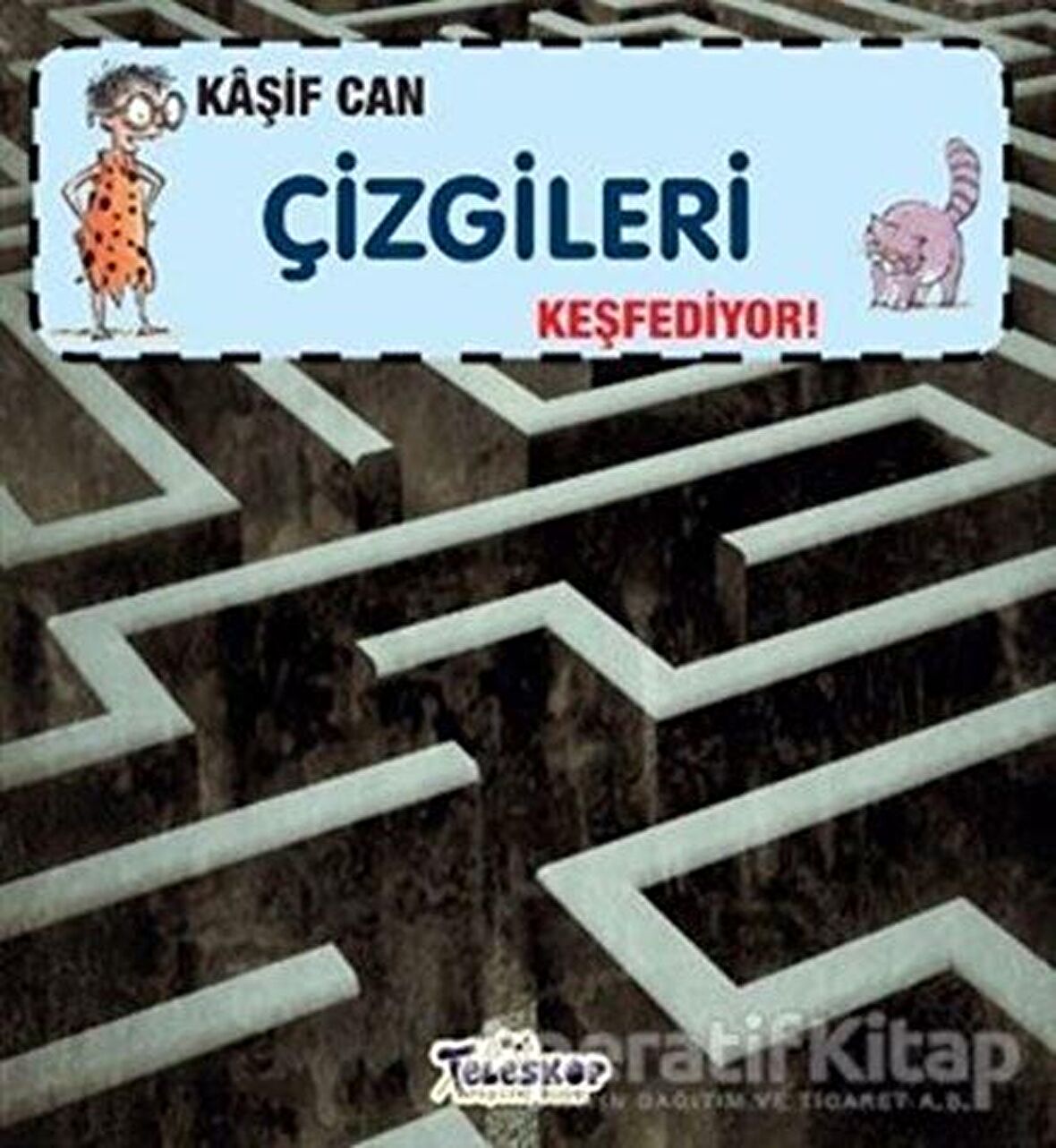 Kaşif Can Çizgileri Keşfediyor!
