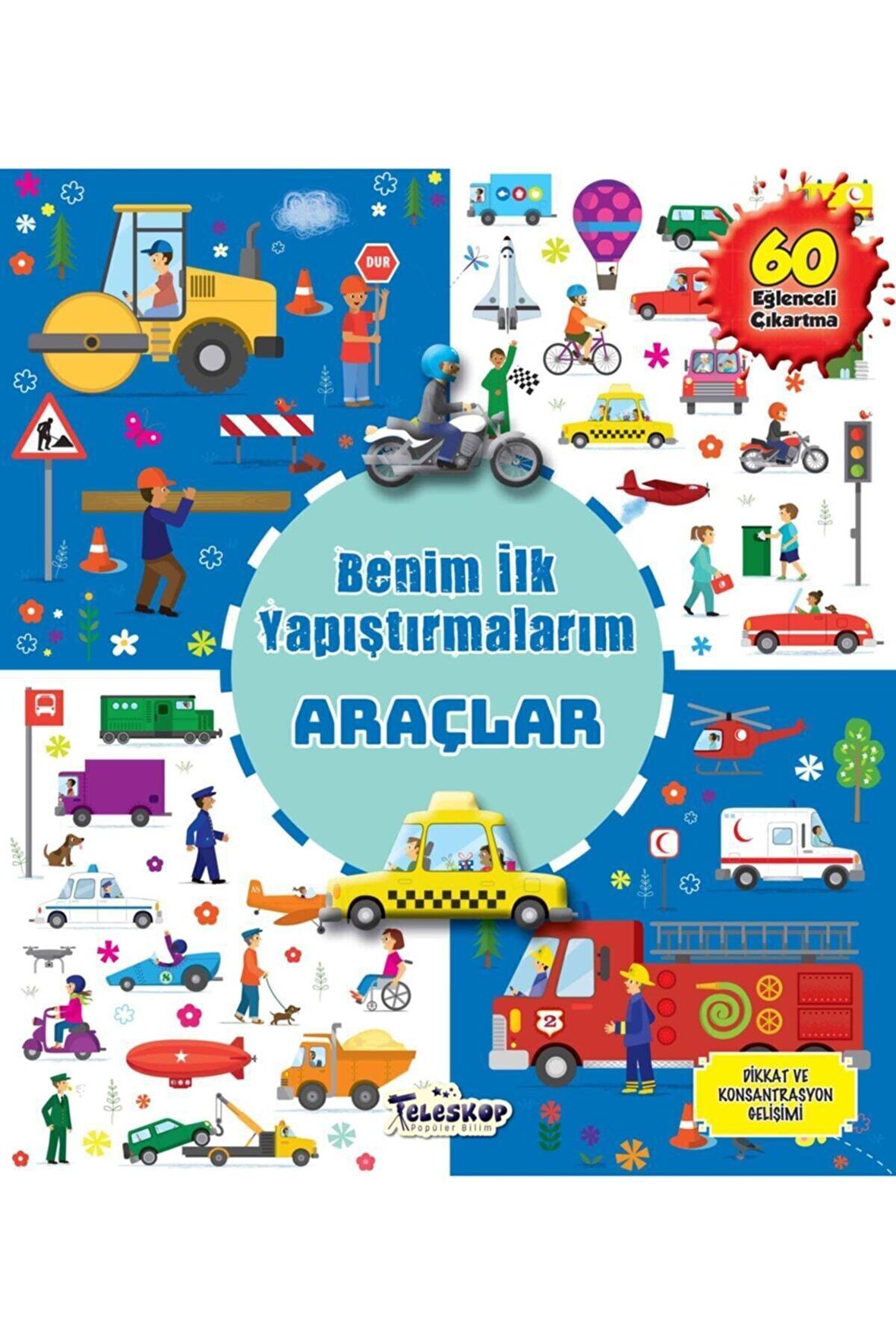 Benim İlk Yapıştırmalarım - Araçlar