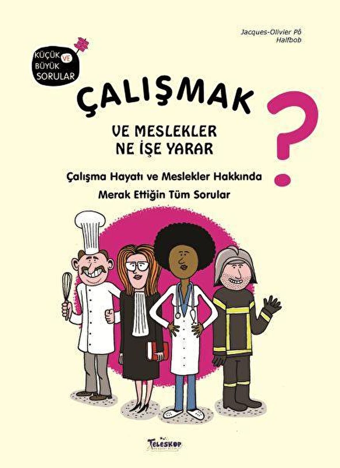 Çalışmak ve Meslekler Ne İşe Yarar?