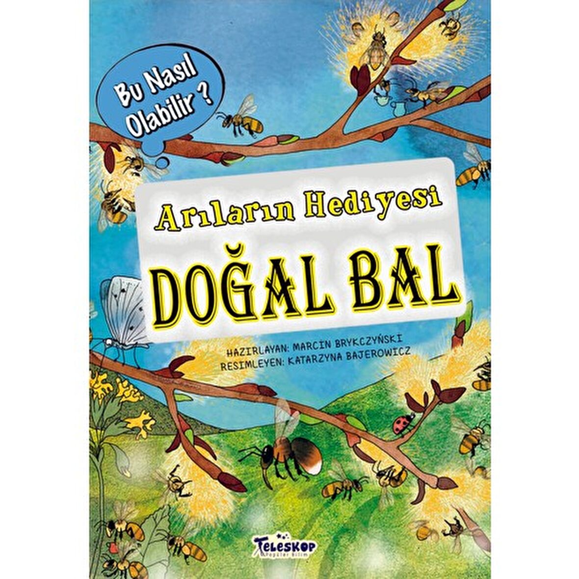 Arıların Hediyesi Doğal Bal – Bu Nasıl Olabilir?