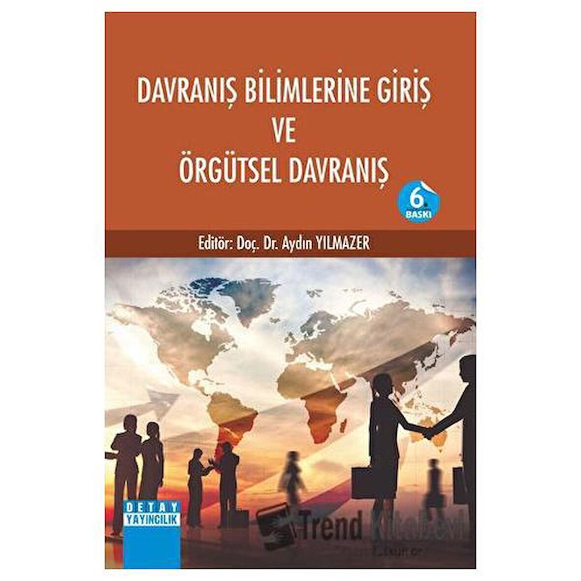 Davranış Bilimlerine Giriş ve Örgütsel Davranış
