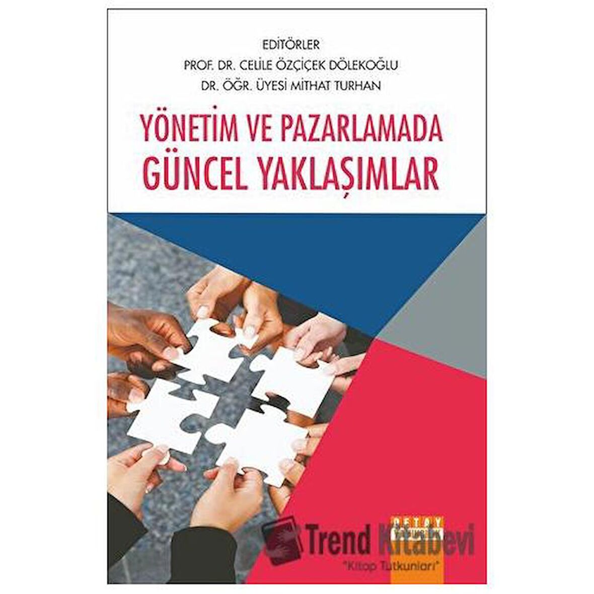 Yönetim ve Pazarlamada Güncel Yaklaşımlar