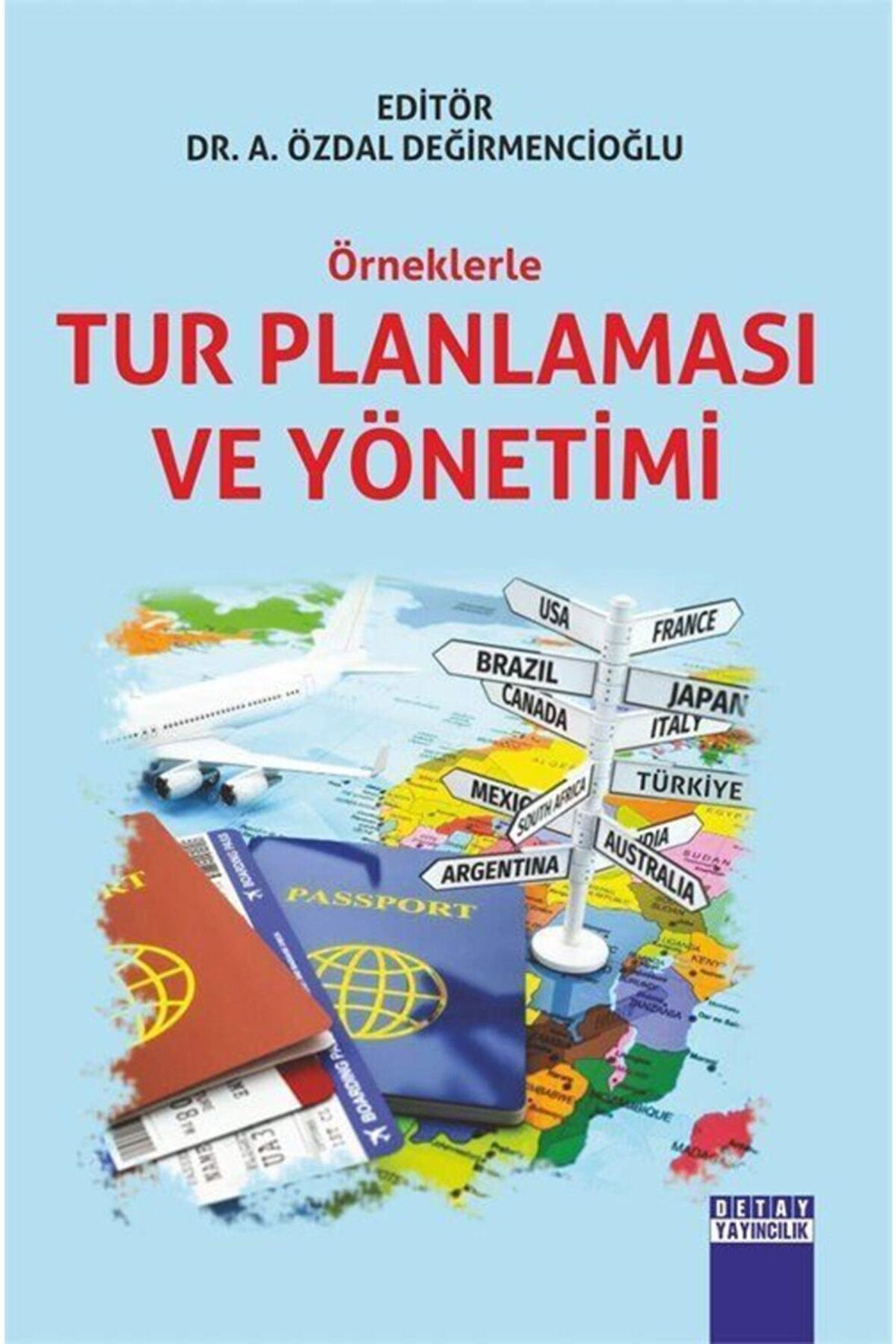 Örneklerle Tur Planlaması Ve Yönetimi