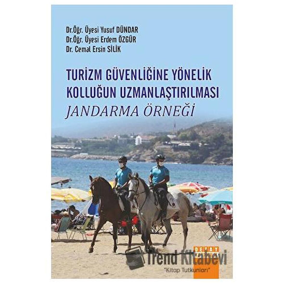 Turizm Güvenliğine Yönelik Kolluğun Uzmanlaştırılması