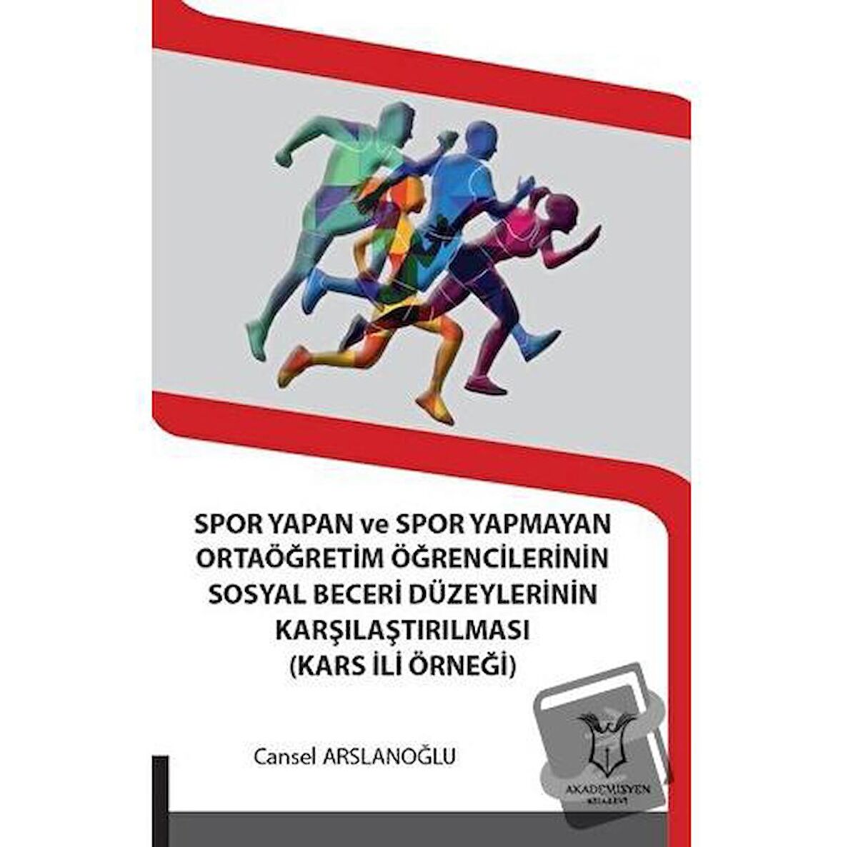 Spor Yapan ve Spor Yapmayan Ortaöğretim Öğrencilerinin Sosyal Beceri Düzeylerinin Karşılaştırılması (Kars İli Örneği)