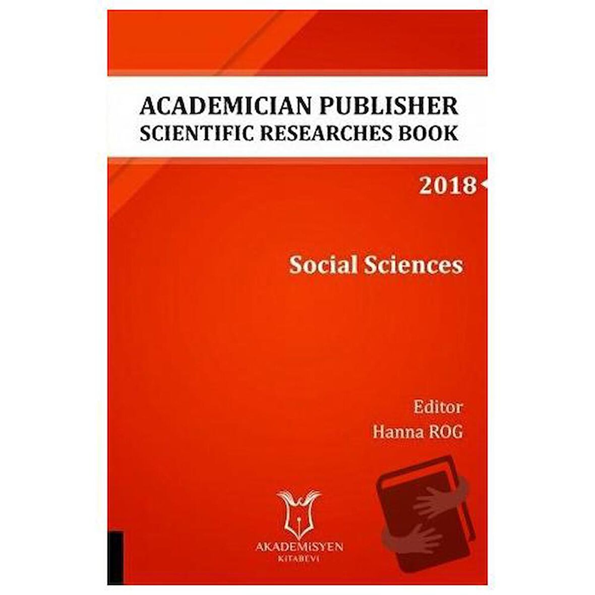 Academician Publisher Scientific Researches Book: Social Sciences 2018