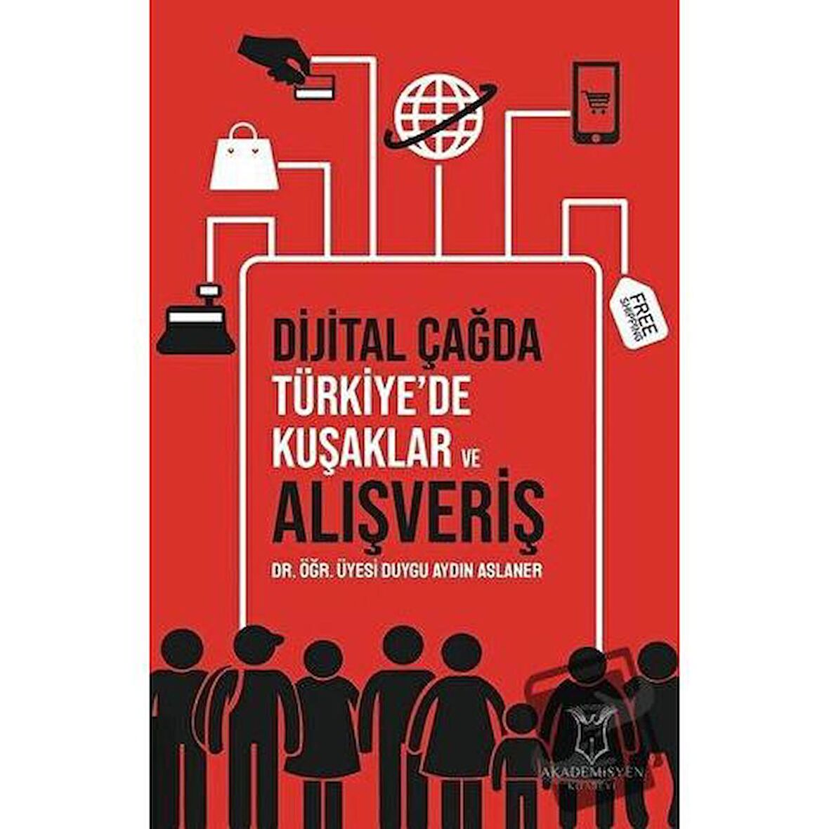 Dijital Çağda Türkiye'de Kuşaklar ve Alışveriş
