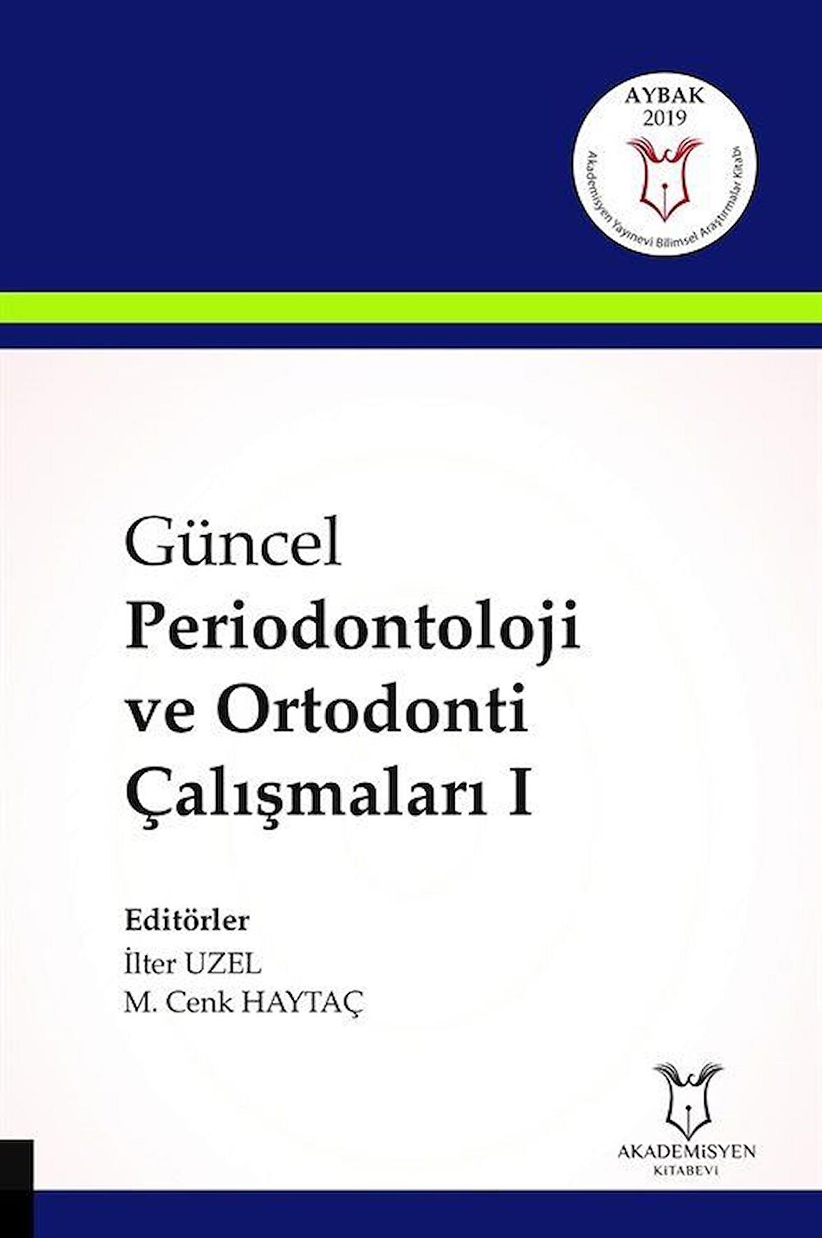 Güncel Periodontoloji ve Ortodonti Çalışmaları 1