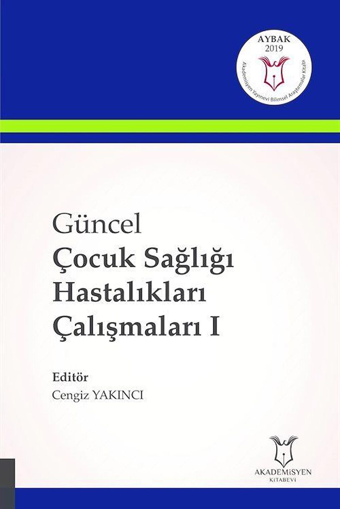 Güncel Çocuk Sağlığı Hastalıkları Çalışmaları 1