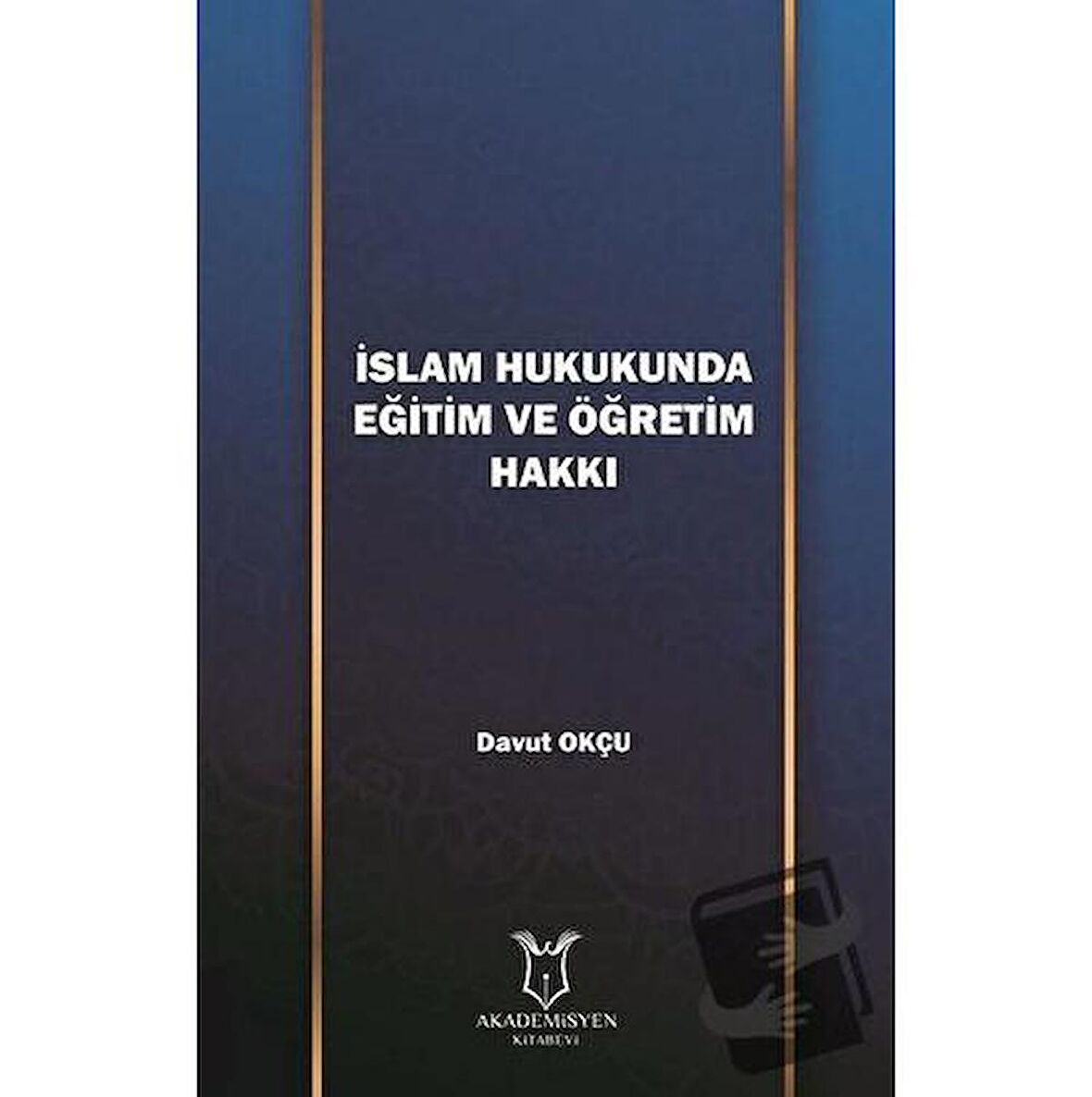 İslam Hukukunda Eğitim ve Öğretim Hakkı